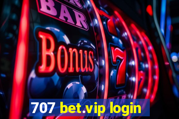 707 bet.vip login