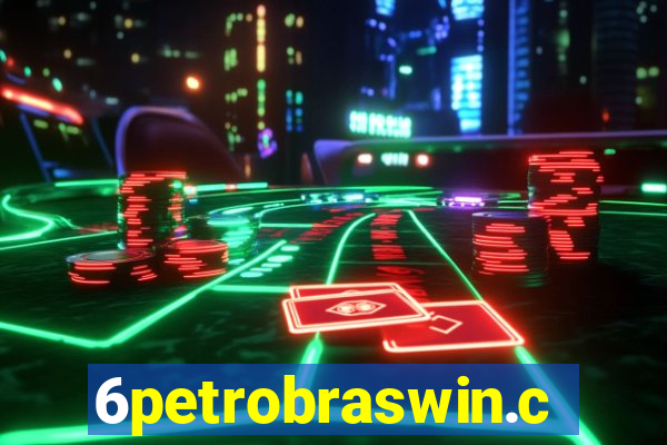 6petrobraswin.com