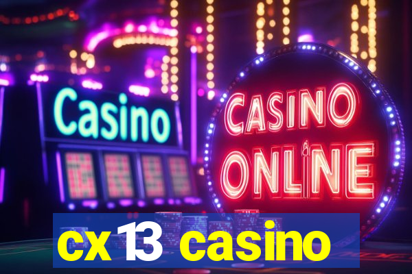 cx13 casino