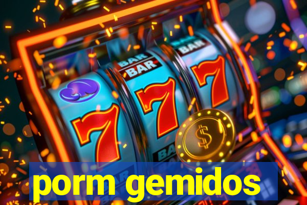 porm gemidos