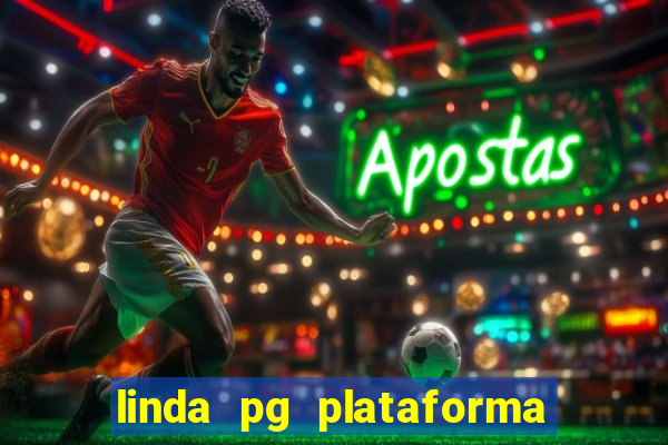 linda pg plataforma de jogos