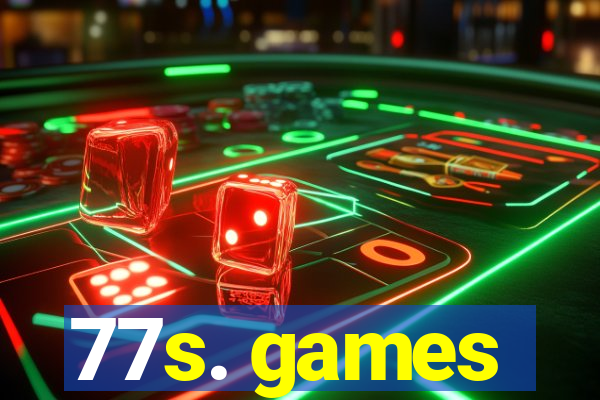 77s. games