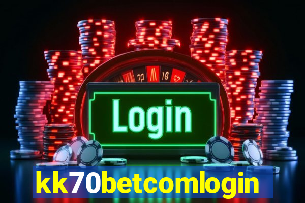 kk70betcomlogin