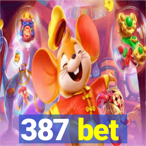 387 bet