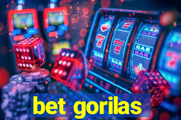 bet gorilas