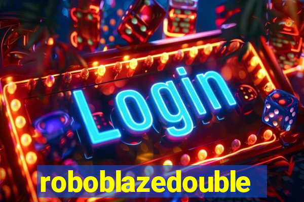 roboblazedouble