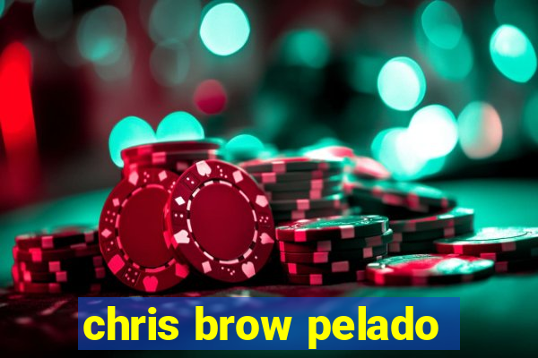 chris brow pelado