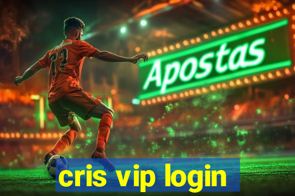 cris vip login