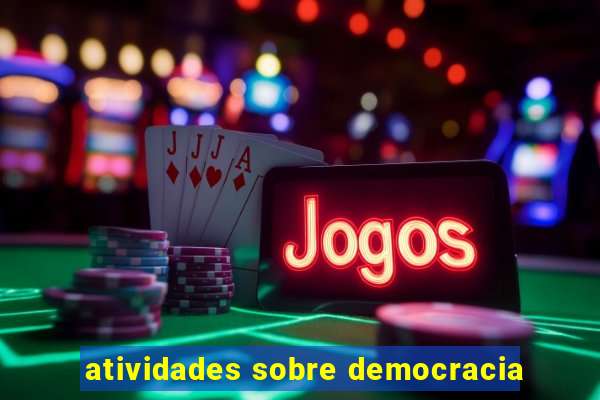 atividades sobre democracia