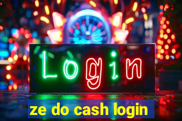 ze do cash login