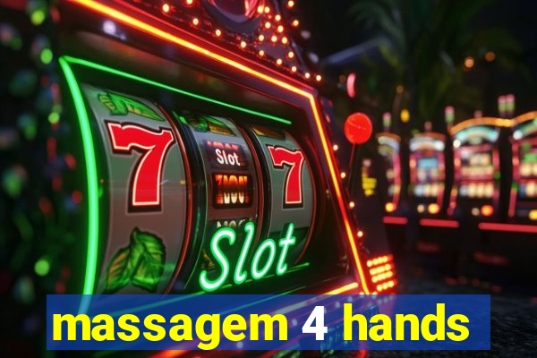 massagem 4 hands