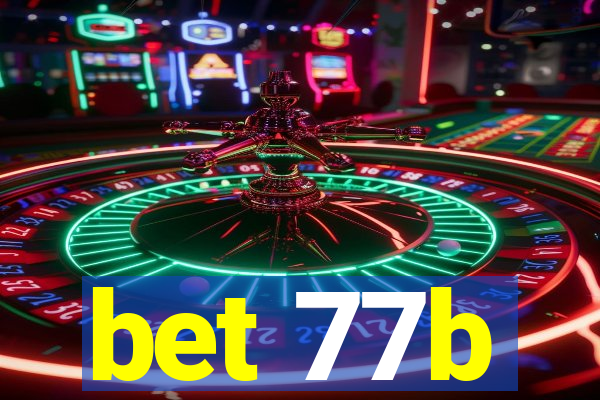 bet 77b