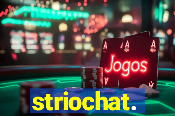 striochat.