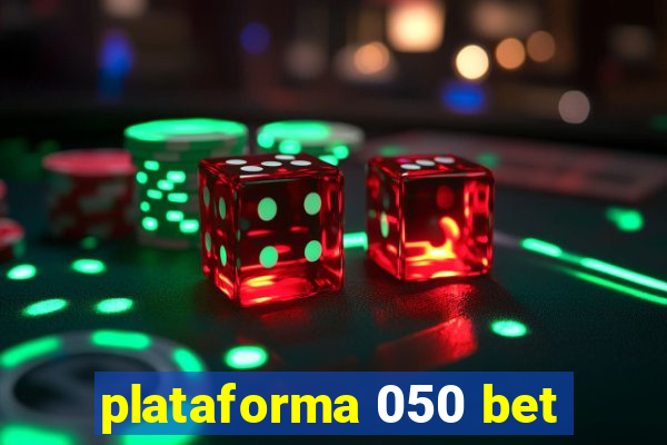 plataforma 050 bet