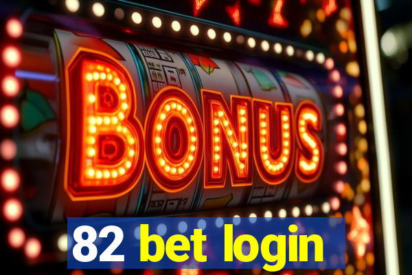 82 bet login