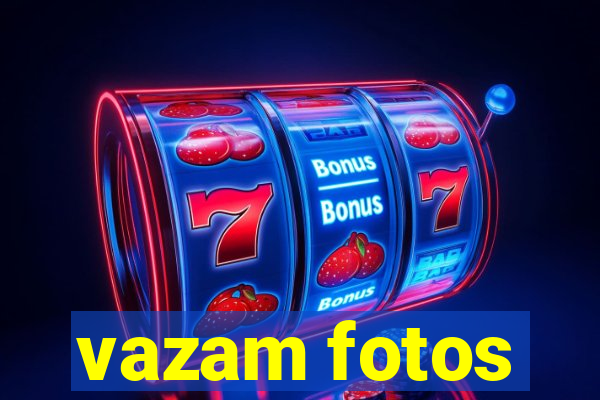 vazam fotos