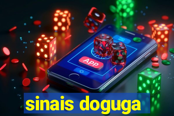 sinais doguga