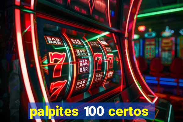 palpites 100 certos