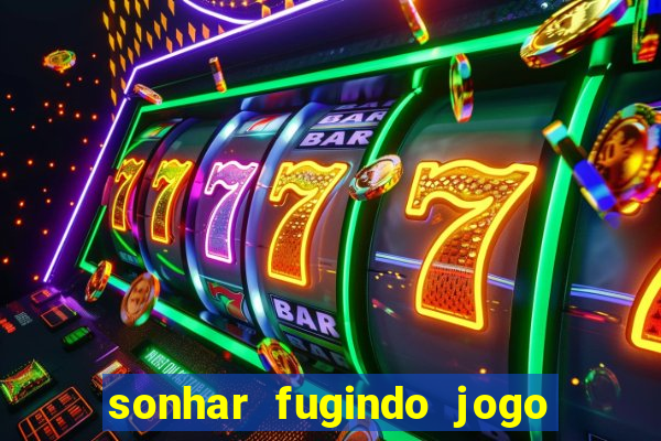 sonhar fugindo jogo do bicho