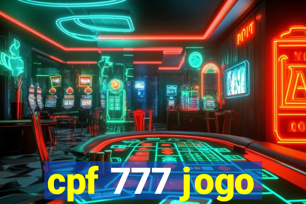 cpf 777 jogo