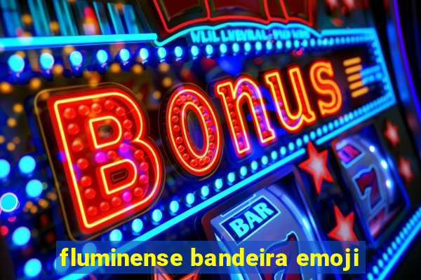 fluminense bandeira emoji