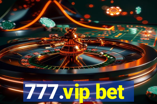 777.vip bet