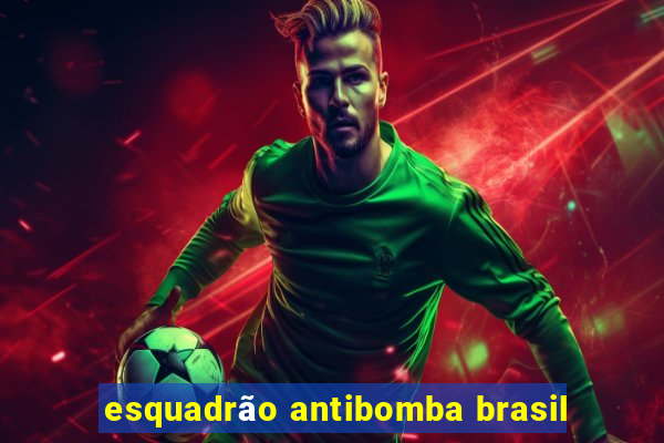 esquadrão antibomba brasil