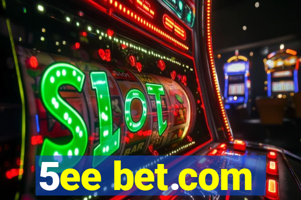 5ee bet.com