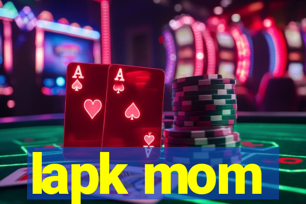 lapk mom