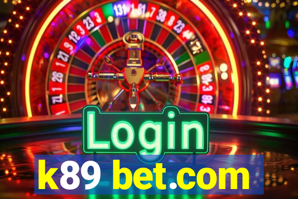 k89 bet.com