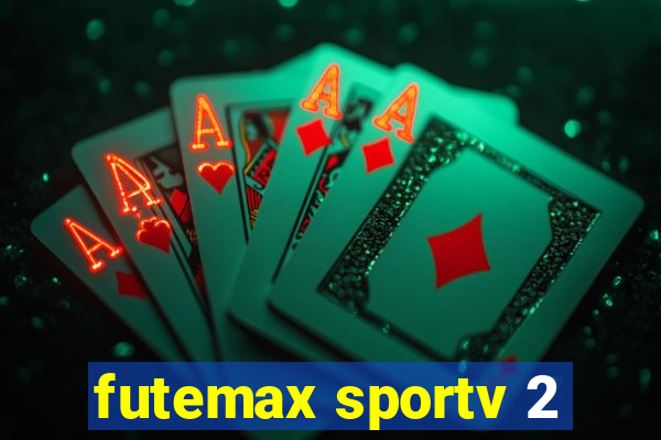 futemax sportv 2