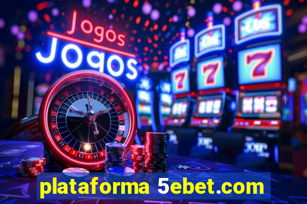 plataforma 5ebet.com