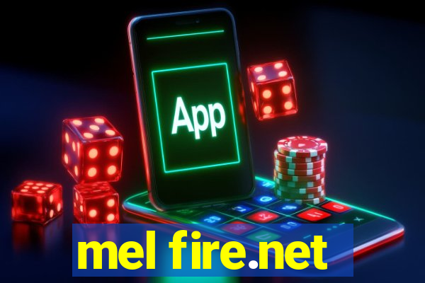 mel fire.net