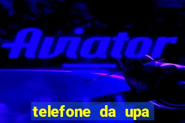 telefone da upa roberto santos