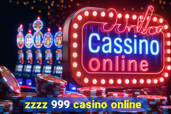 zzzz 999 casino online