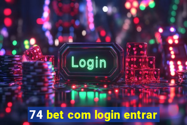 74 bet com login entrar