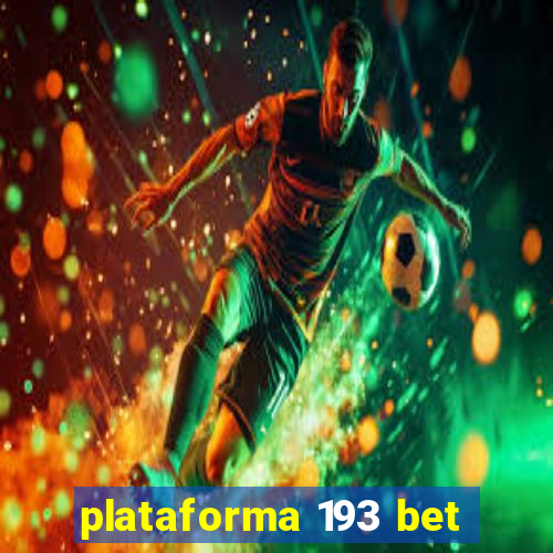 plataforma 193 bet