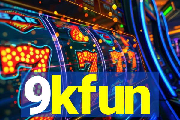 9kfun