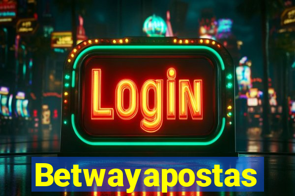 Betwayapostas