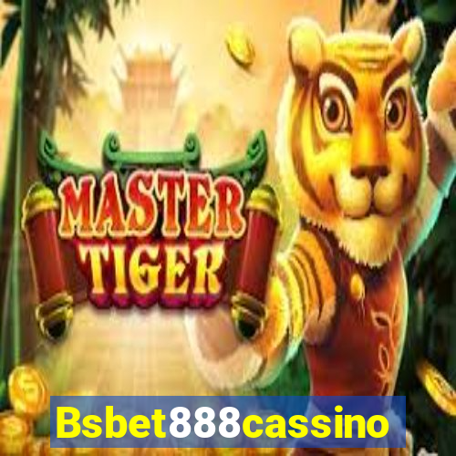 Bsbet888cassino