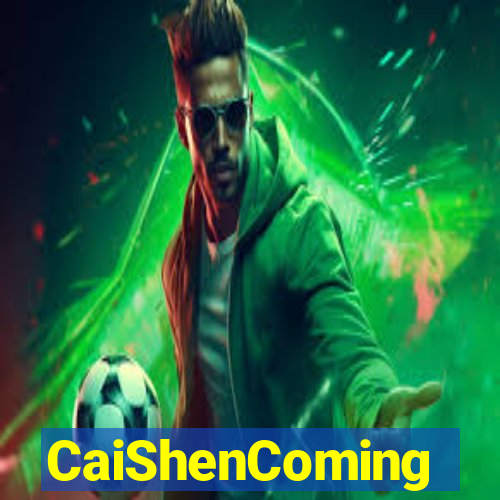 CaiShenComing