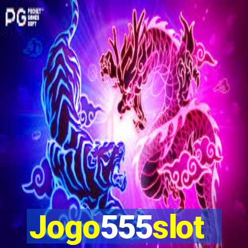 Jogo555slot