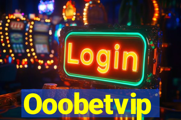 Ooobetvip