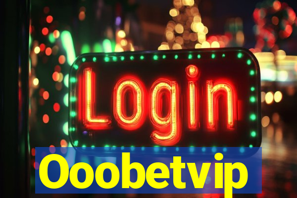 Ooobetvip