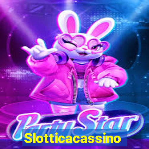 Slotticacassino