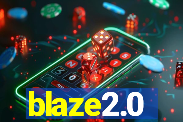 blaze2.0