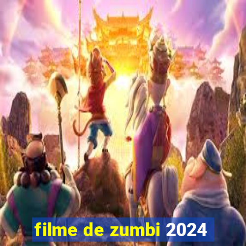 filme de zumbi 2024