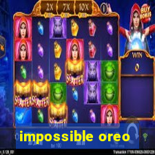 impossible oreo