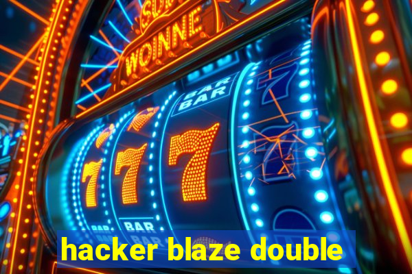 hacker blaze double