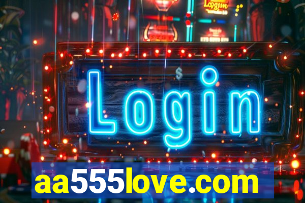 aa555love.com